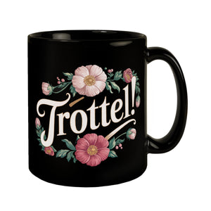 Trottel Blumensprache Tasse