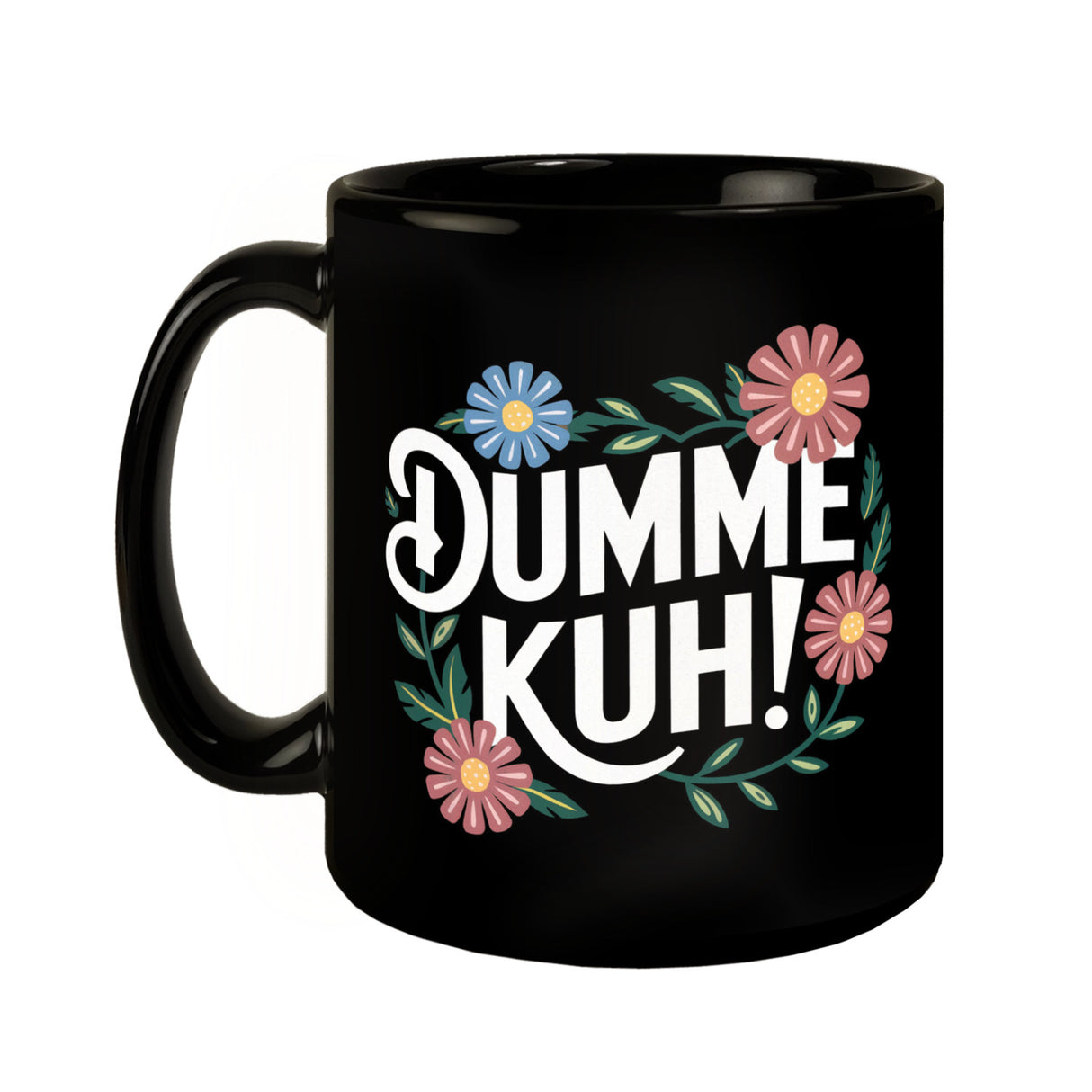 Dumme Kuh Blumensprache Tasse