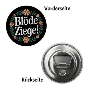 Blöde Ziege Blumensprache Magnet rund