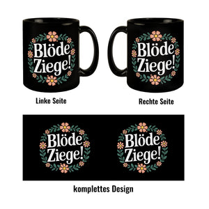 Blöde Ziege Blumensprache Tasse