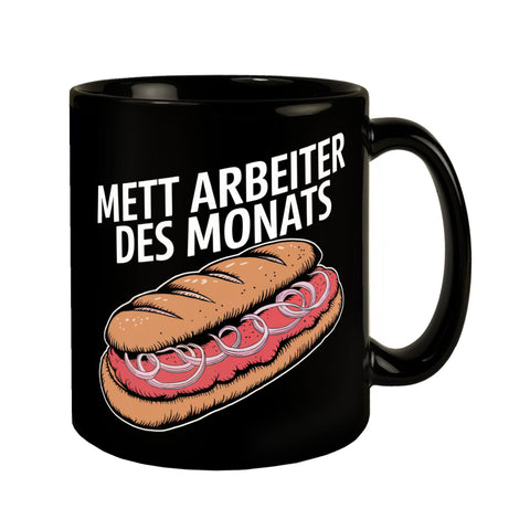 Brötchen mit Mettwurst - Mett Arbeiter des Monats Tasse