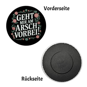 Geht mir am Arsch vorbei Blumensprache Magnet rund