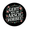 Geht mir am Arsch vorbei Blumensprache Magnet rund