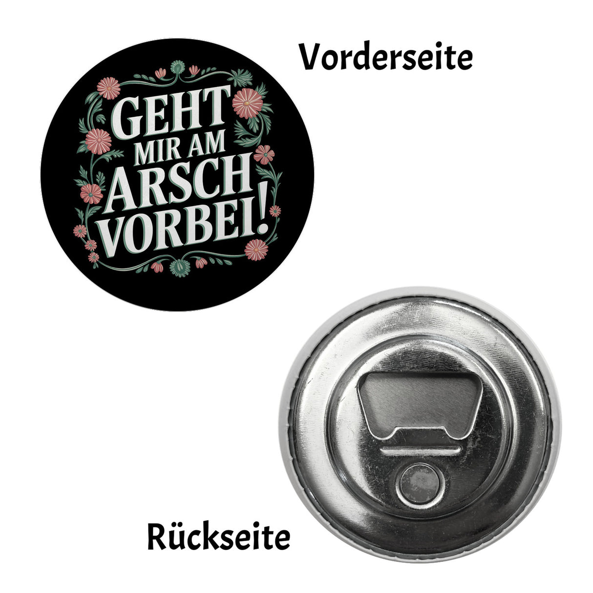 Geht mir am Arsch vorbei Blumensprache Magnet rund