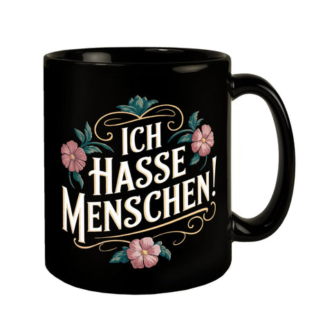 Ich hasse Menschen Blumensprache Tasse