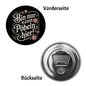 Bin nur zum Pöbeln hier Blumensprache Magnet rund