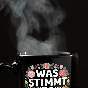 Was stimmt mit dir denn nicht Blumensprache Tasse