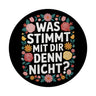 Was stimmt mit dir denn nicht Blumensprache Magnet rund