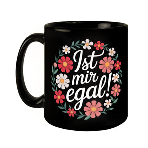 Ist mir egal Blumensprache Tasse