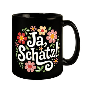 Ja Schatz Blumensprache Tasse