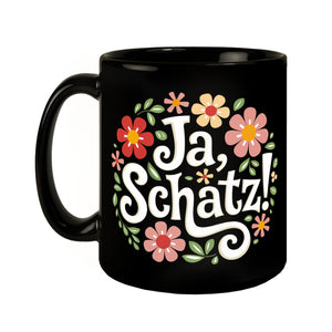 Ja Schatz Blumensprache Tasse