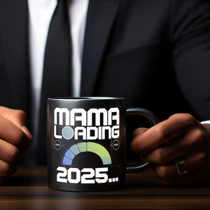 Mama loading 2025 Tasse - für werdende Mütter