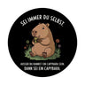 Capybara Motivation Magnet - sei immer du selbst