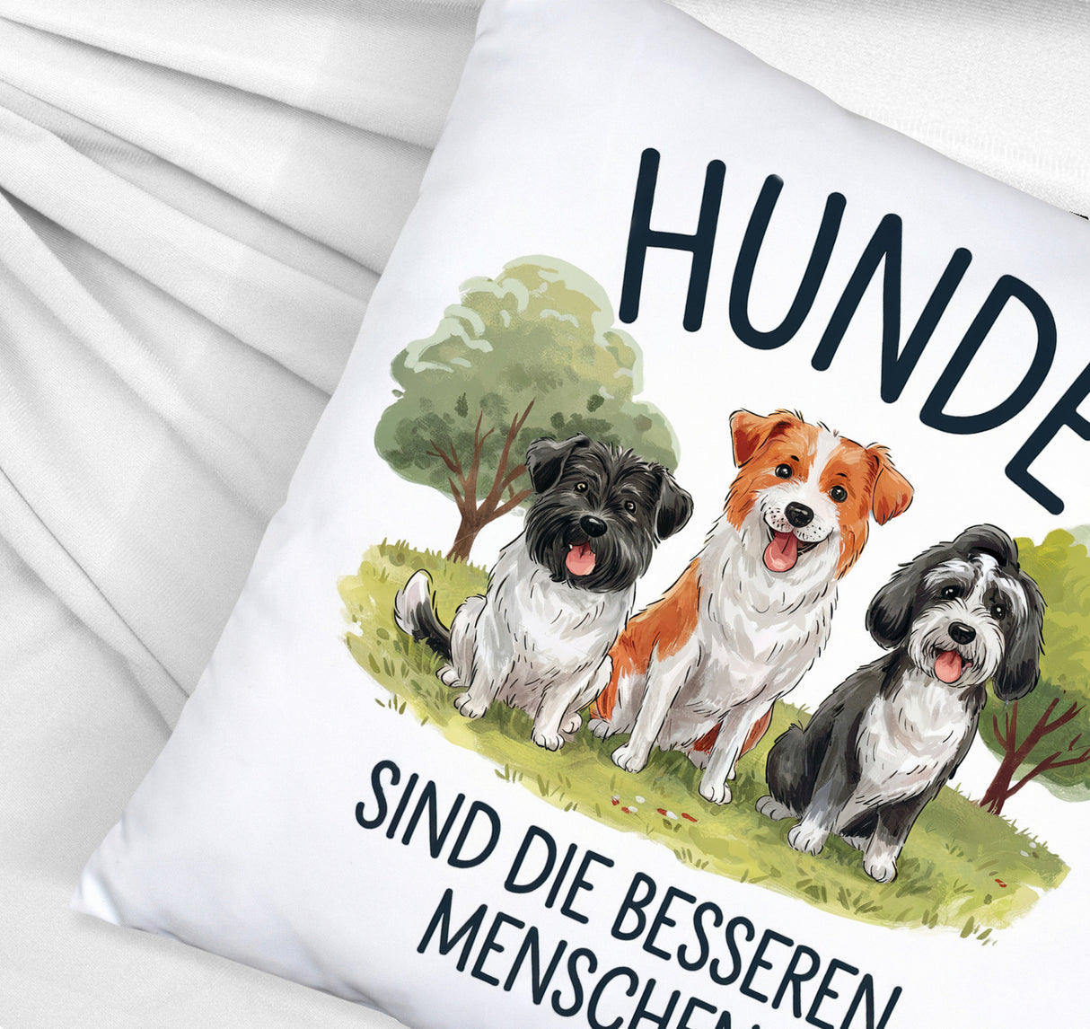 Hunde sind die besseren Menschen Kissen