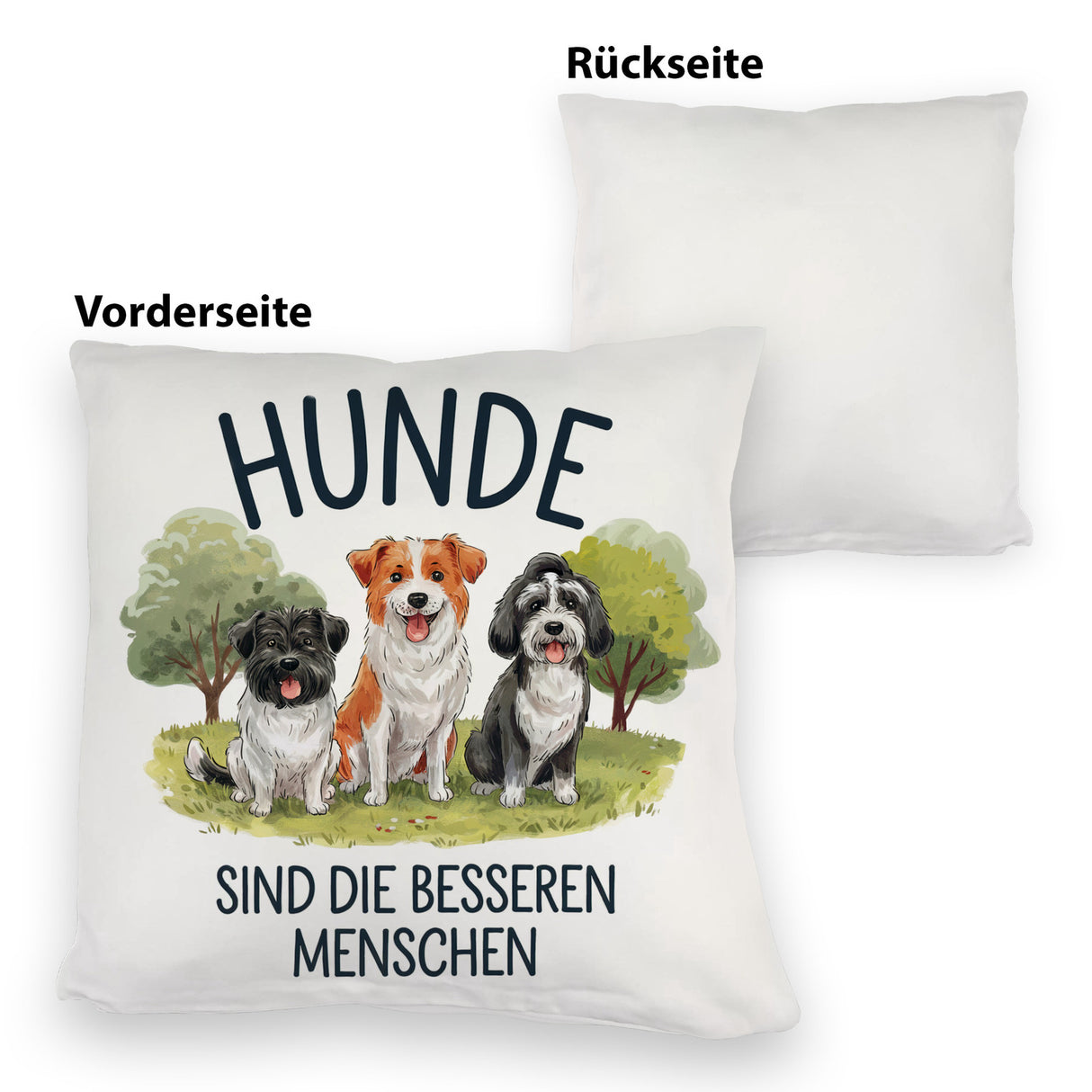 Hunde sind die besseren Menschen Kissen