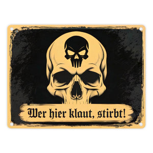 Totenkopf Warnung Wer hier klaut STIRBT Metallschild in 15x20 cm