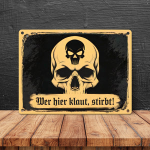 Totenkopf Warnung Wer hier klaut STIRBT Metallschild in 15x20 cm