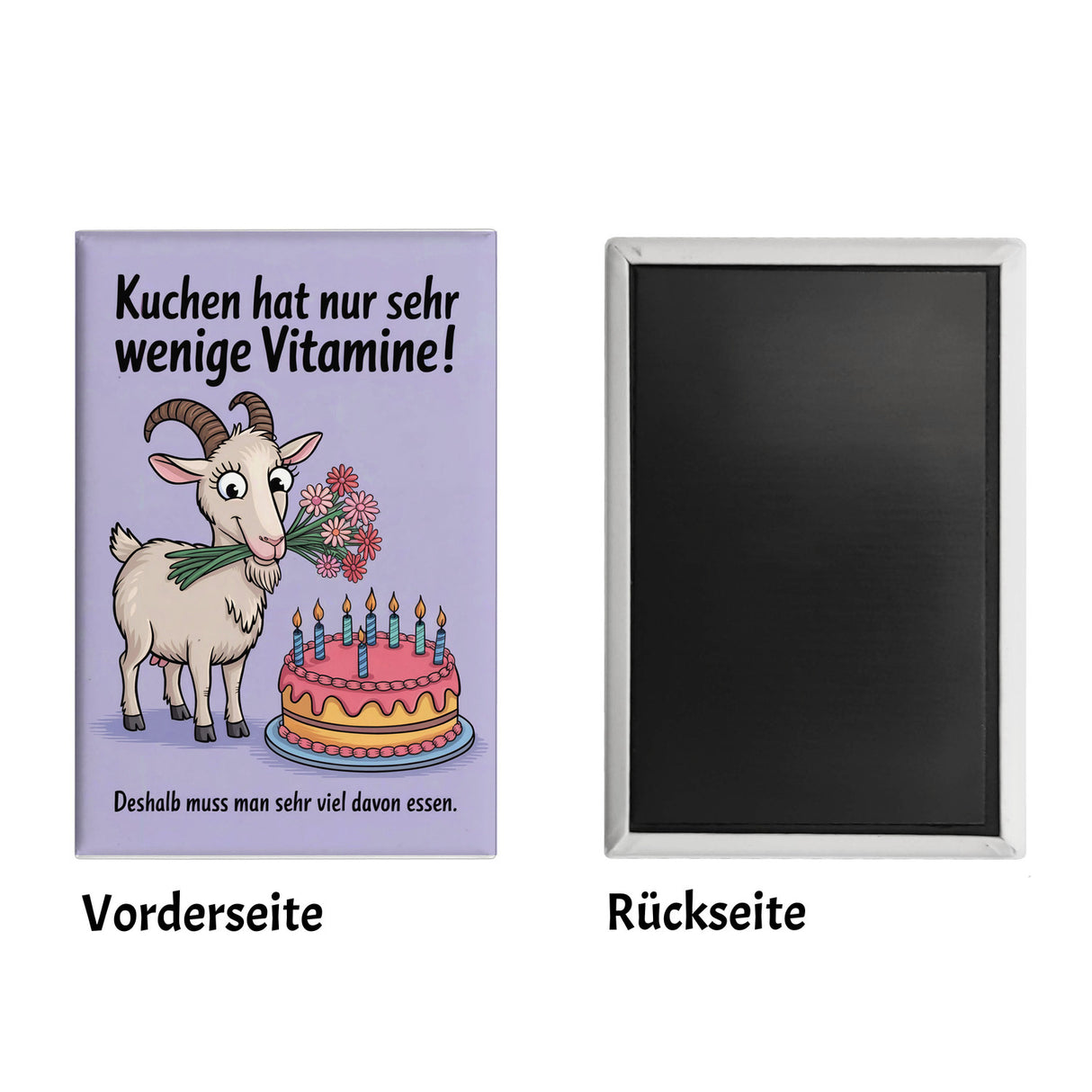 Ziege mit Torte - Mehr Kuchen essen Souvenir Souvenir Magnet