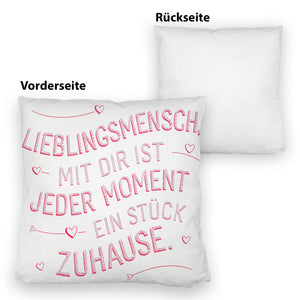 Lieblingsmensch - jeder Moment ein Stück Zuhause Kissen