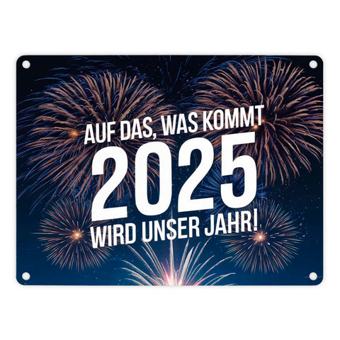 Feuerwerk - 2025 wird unser Jahr Metallschild in 15x20 cm