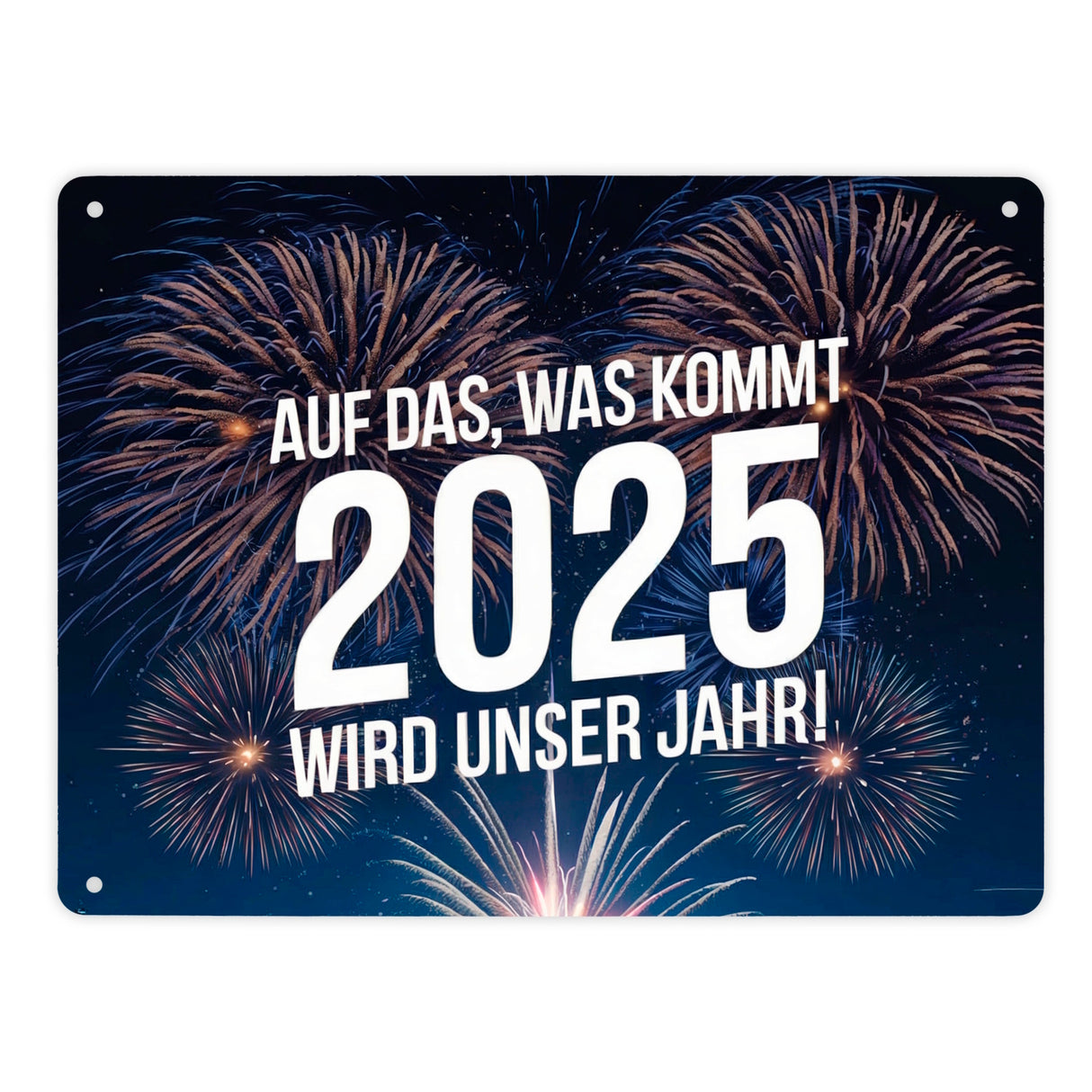 Feuerwerk - 2025 wird unser Jahr Metallschild in 15x20 cm