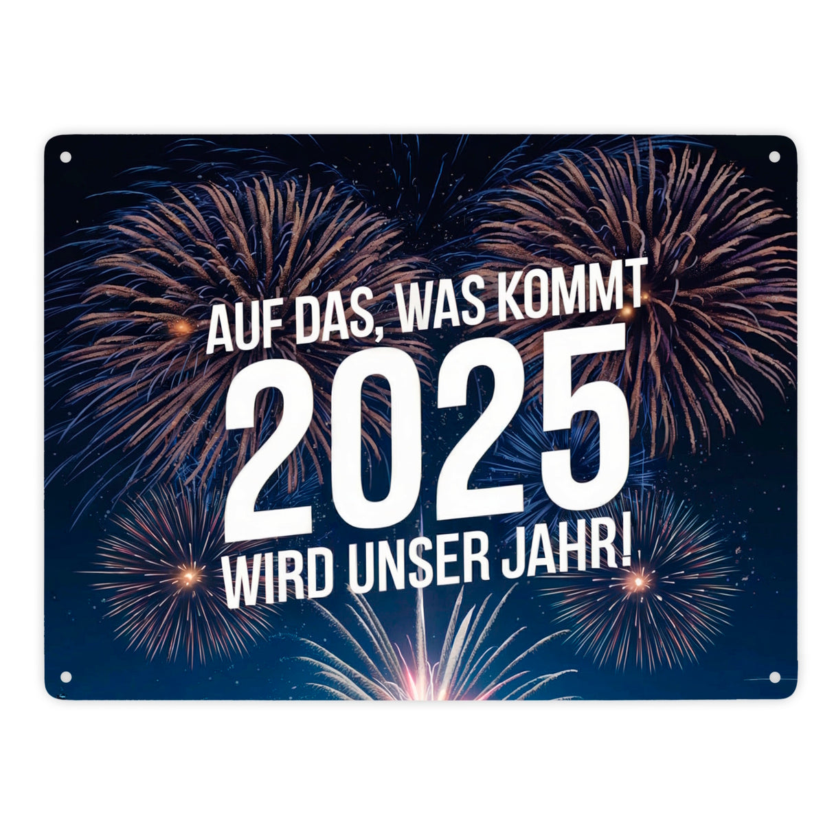 Feuerwerk - 2025 wird unser Jahr Metallschild in 15x20 cm