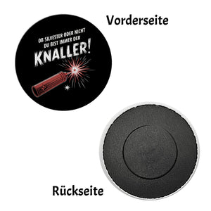 Feuerwerkskörper Du bist der Knaller Magnet