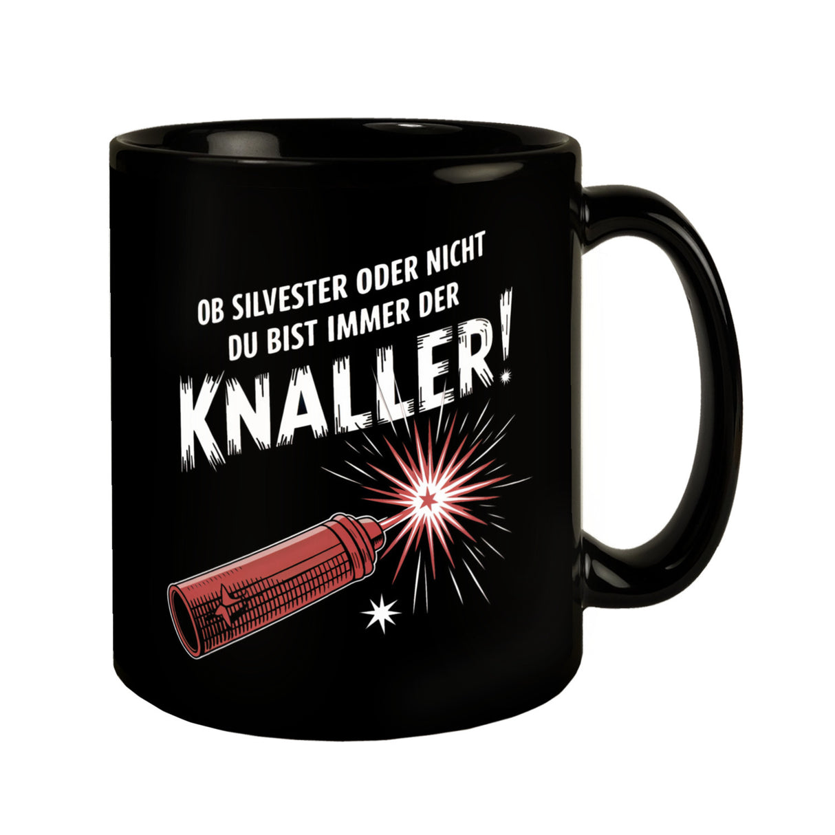 Feuerwerkskörper Tasse - Du bist der Knaller