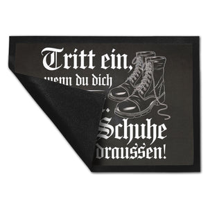 Tritt ein wenn du dich Traust Fußmatte in 35x50 cm - Schuhe bleiben draussen