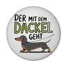 Pummeliger Dackel - Der mit dem Dackel Magnet