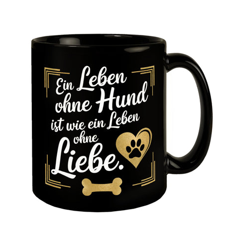 Leben ohne Hund ist wie Leben ohne Liebe Kaffeebecher