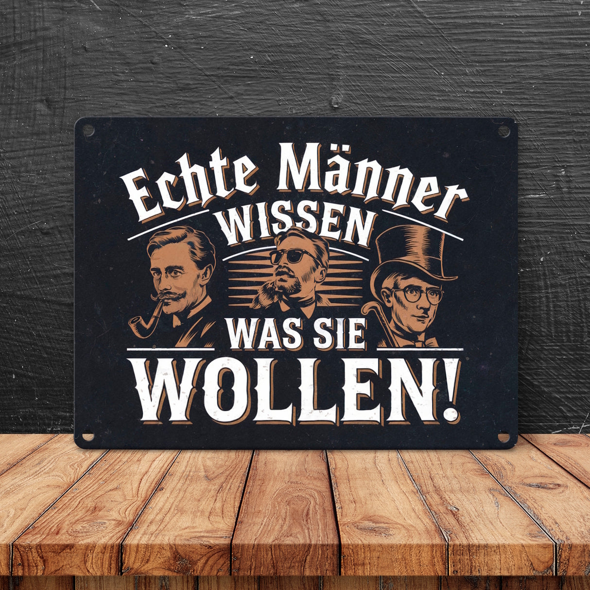 Echte Männer wissen was sie wollen Metallschild in 15x20 cm