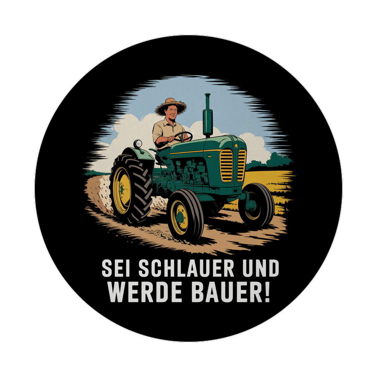 Bauer auf Traktor Magnet - Sei schlauer werde Bauer