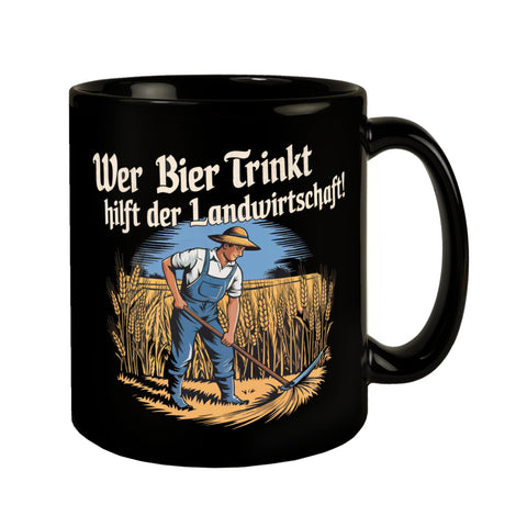 Wer Bier trinkt hilft der Landwirtschaft Tasse