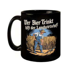 Wer Bier trinkt hilft der Landwirtschaft Tasse