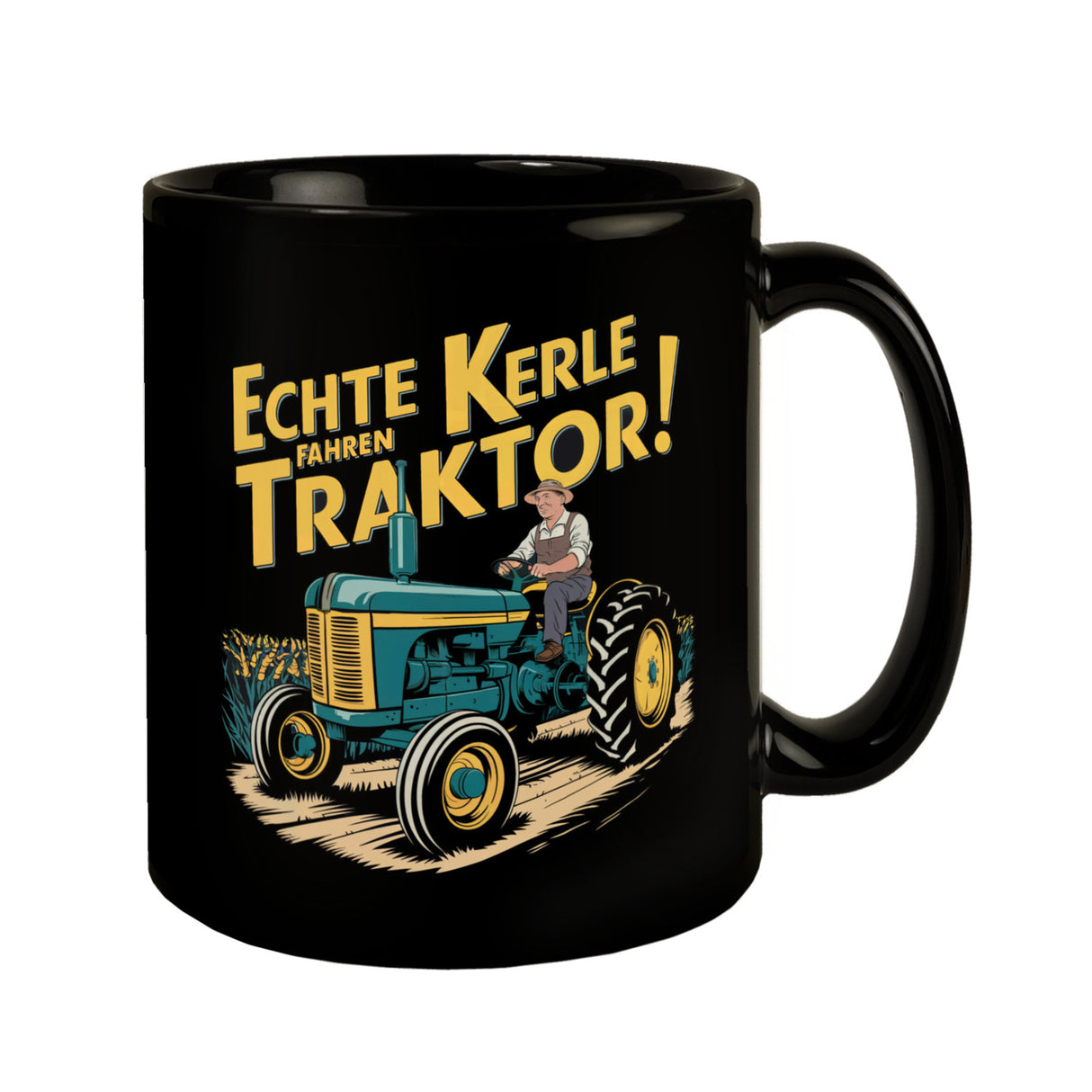 Bauer auf grünem Traktor - Echte Kerle fahren Traktor Tasse