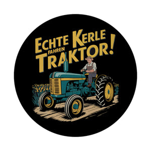 Bauer auf grünem Traktor - Echte Kerle fahren Traktor Magnet