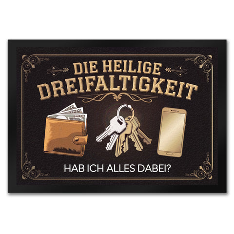 Die heilige Dreifaltigkeit - Reminder Fußmatte in 35x50 cm für die wichtigsten Utensilien