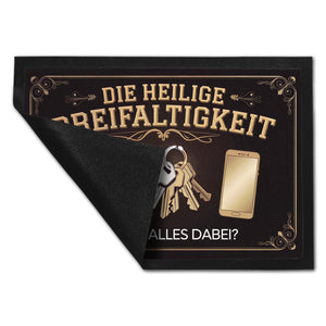 Die heilige Dreifaltigkeit - Reminder Fußmatte in 35x50 cm für die wichtigsten Utensilien