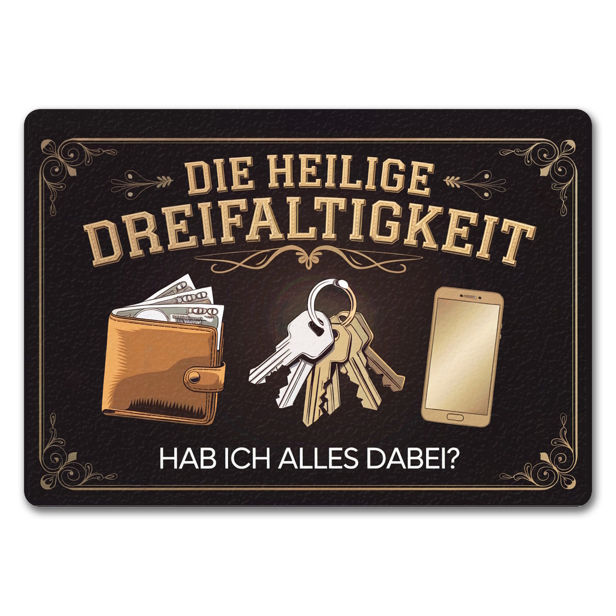 Die heilige Dreifaltigkeit - Reminder Fußmatte in 35x50 cm ohne Rand für die wichtigsten Utensilien