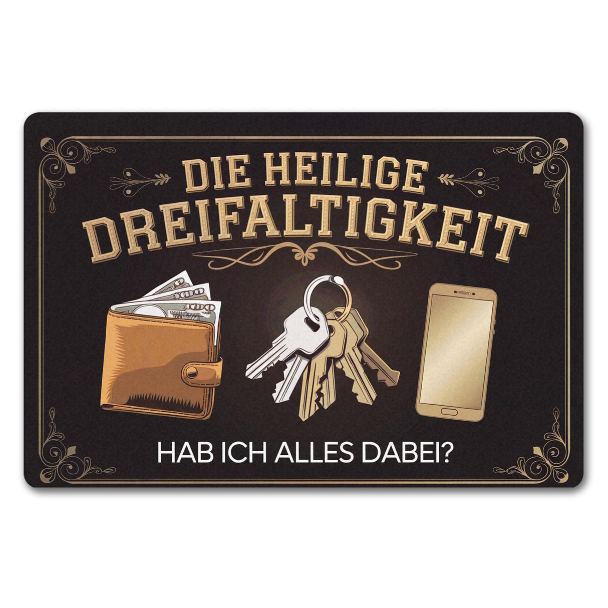 Die heilige Dreifaltigkeit - Reminder Fußmatte in 35x50 cm ohne Rand für die wichtigsten Utensilien