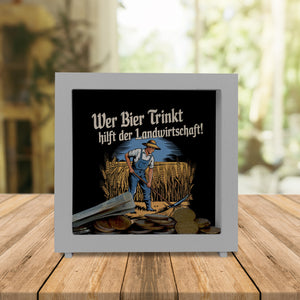 Wer Bier trinkt hilft der Landwirtschaft! Spardose