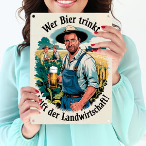 Wer Bier trinkt hilft der Landwirtschaft Metallschild in 15x20 cm