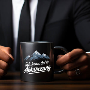 Bergabenteuer Tasse - Ich kenn ne Abkürzung