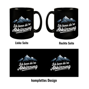 Bergabenteuer Tasse - Ich kenn ne Abkürzung