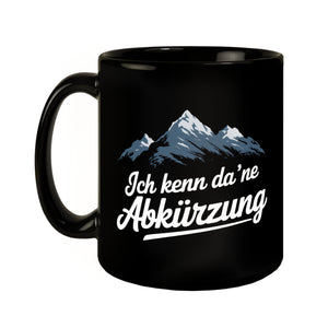 Bergabenteuer Tasse - Ich kenn ne Abkürzung