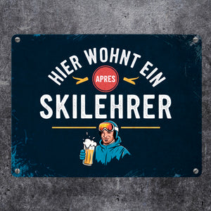 Hier wohnt ein Apres Skilehrer Metallschild in 15x20 cm