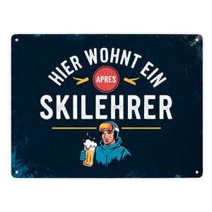 Hier wohnt ein Apres Skilehrer Metallschild in 15x20 cm