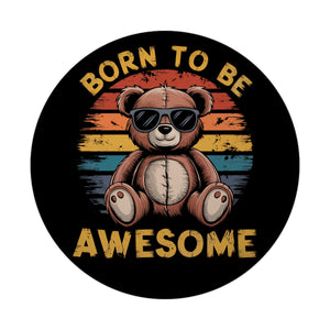 Bär mit Sonnenbrille - Born to be awesome Magnet