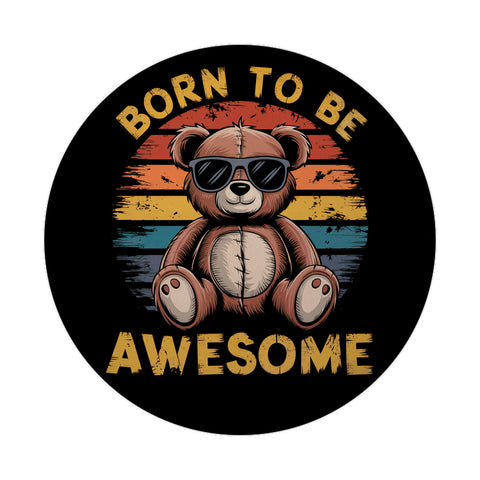 Bär mit Sonnenbrille - Born to be awesome Magnet